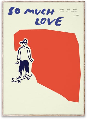 So Much Love 스케이트보드 포스터 - 30x40 cm - Paper Collective | 페이퍼콜렉티브